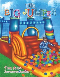 Enlarge image Cover: The Big Jumper - AuthorHouse