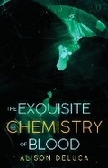 Cover: The Exquisite Chemistry of Blood - Myrddin Publishing Group