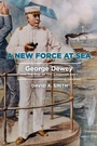 Cover: A New Force at Sea - Naval Institute Press