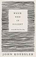 Cover: When God Is Silent - Let the Bible Teach You to Pray - Faithlife Corporation