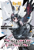 Cover: Re:RE - Reincarnator Executioner: Volume 2 - J-Novel Club