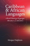 Cover: Caribbean and African Languages social history, language, literature and education - Morgan Dalphinis