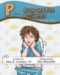 Cover: P is for Poop and Pee Accidents - Gotcha Apps, LLC