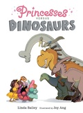 Cover: Princesses Versus Dinosaurs - Tundra Books