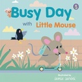Cover: Busy Day with Little Mouse - Rily Publications Ltd