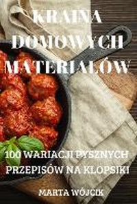 Abbildung von: Kraina Domowych Materialow - Marta Wojcik