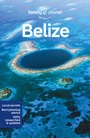 Cover: Lonely Planet Belize - Lonely Planet Global Limited