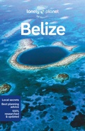 Cover: Lonely Planet Belize - Lonely Planet Global Limited