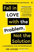 Cover: Fall in Love with the Problem, Not the Solution - Watkins Publishing