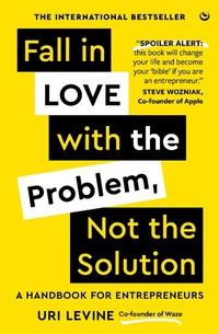 Abbildung von: Fall in Love with the Problem, Not the Solution - Watkins Publishing