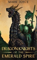 Cover: Dragon Knights of the Emerald Spire - Spellcraft Press