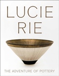Cover: Lucie Rie: The Adventure of Pottery - Kettle's Yard Gallery