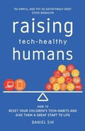 Cover: Raising Tech-Healthy Humans - Publish Central