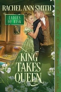 Cover: King Takes Queen - Dragonblade Publishing, Inc.