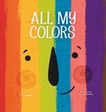 Cover: All My Colors - Aleron Books LLC