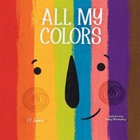 Enlarge image Cover: All My Colors - Aleron Books LLC