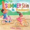 Cover: My Summer Skin is Radiant - Sugar Cookie Books