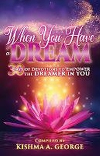 Enlarge image Cover: When You Have a Dream - Chosenbutterfly Publishing