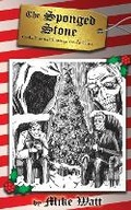 Cover: The Sponged Stone - Or the Hunt for Christmas Yet-To-Come - Happy Cloud Media, LLC
