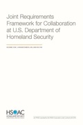 Cover: Joint Requirements Framework for Collaboration at the U.S. Department of Homeland Security - RAND Corporation