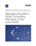 Cover: Managing Escalation While Competing Effectively in the Indo-Pacific - RAND Corporation