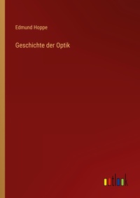 Enlarge image Cover: Geschichte der Optik - Outlook Verlag