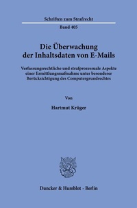 Abbildung von: Die Überwachung der Inhaltsdaten von E-Mails. - Duncker & Humblot
