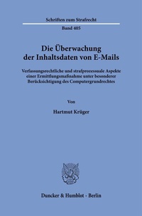 Abbildung von: Die Überwachung der Inhaltsdaten von E-Mails. - Duncker & Humblot