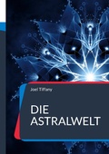 Cover: Die Astralwelt - BoD - Books on Demand