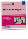Cover: GMM-Fb. 105: Mikro-Nano-Integration - VDE Verlag
