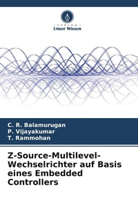Enlarge image Cover: Z-Source-Multilevel-Wechselrichter auf Basis eines Embedded Controllers - Verlag Unser Wissen