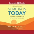 Cover: Someday Is Today - Recorded Books, Inc.