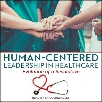 Abbildung von: Human-Centered Leadership in Healthcare - Tantor Audio