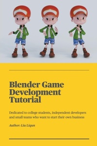 Abbildung von: Blender Game Development Tutorial - Liu Liqun