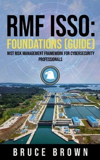 Enlarge image Cover: RMF ISSO: Foundations (Guide) - NIST 800 Cybersecurity