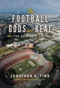 Cover: The Football Gods are Real - Polo Grounds Publishing