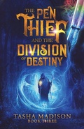 Cover: The Pen Thief and the Division of Destiny - Author Academy Elite