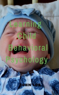 Abbildung von: Learning Child Behavioral Psychology - Notion Press, Inc.