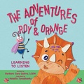 Cover: The Adventures of Roy & Orange - Miracles Made Publishing