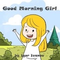 Cover: Good Morning Girl - Igor Ivanov, Inc