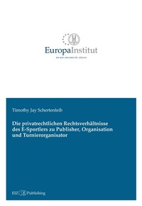 Abbildung von: Die privatrechtlichen Rechtsverhältnisse des E-Sportlers zu Publisher, Organisation und Turnierorganisator - buch & netz