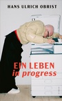 Cover: Ein Leben in progress - Kampa Verlag