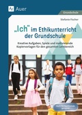 Cover: Ich im Ethikunterricht der Grundschule - Auer Verlag in der AAP Lehrerwelt GmbH