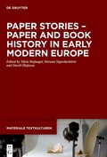 Bild: Paper Stories - Paper and Book History in Early Modern Europe - De Gruyter