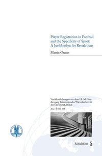 Abbildung von: Player Registration in Football and the Specificity of Sport: A Justification for Restrictions - Schulthess Juristische Medien