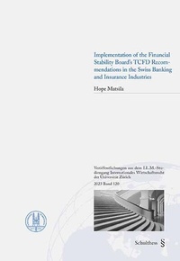 Abbildung von: Implementation of the Financial Stability Board s TCFD Recommendations in the Swiss Banking and Insurance Industries - Schulthess Juristische Medien
