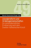 Cover: Liturgiereform und Ordensgemeinschaften - Pustet, F