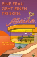Cover: Eine Frau geht einen trinken. Alleine - Maro