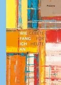 Cover: Wie fang ich an - Pr&auml;senz Medien & Verlag