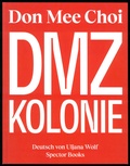 Cover: Don Mee Choi: DMZ Kolonie - Spector Books